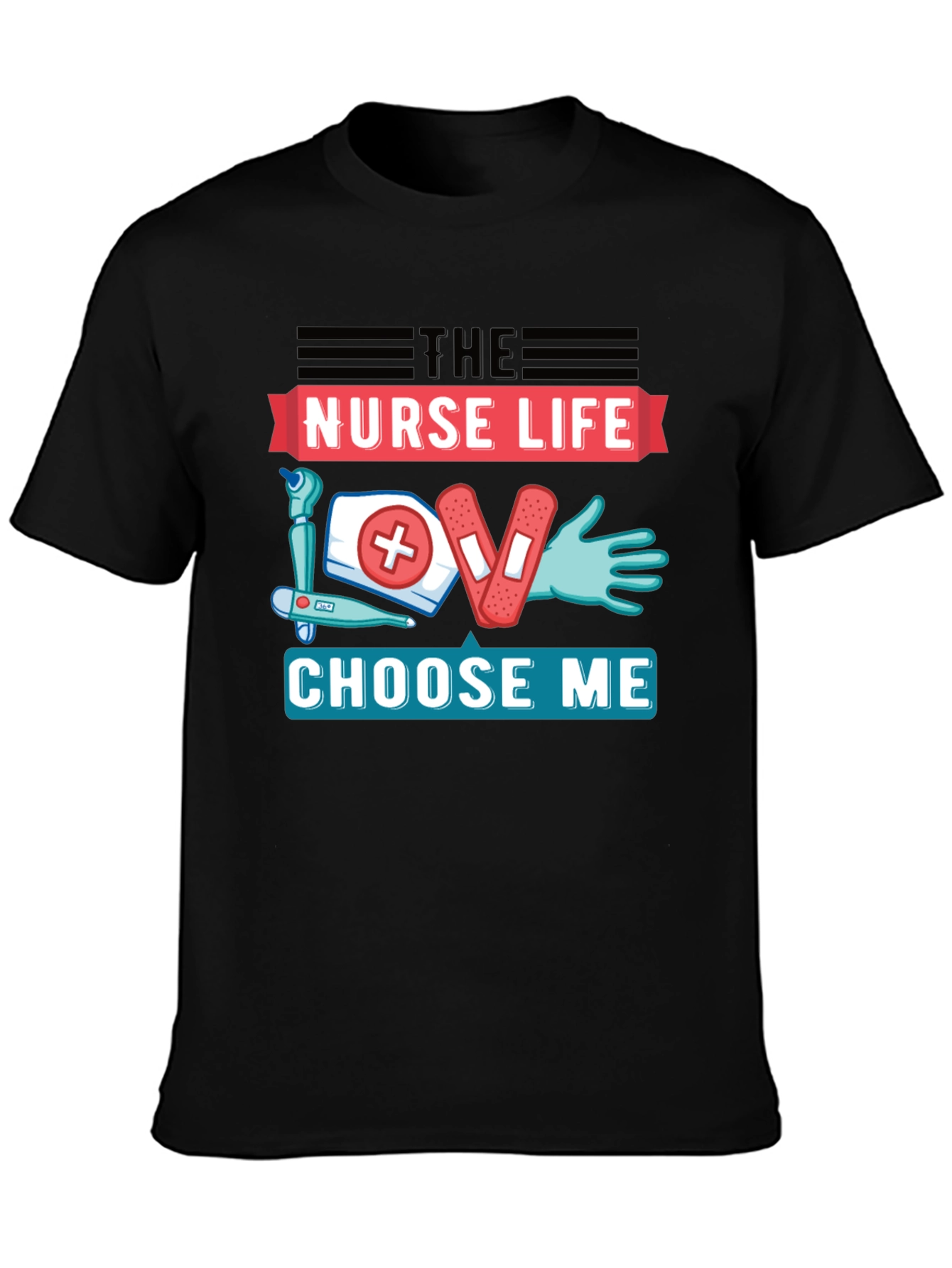 Nurse Life T-Shirt - Choose Me Graphic Tee