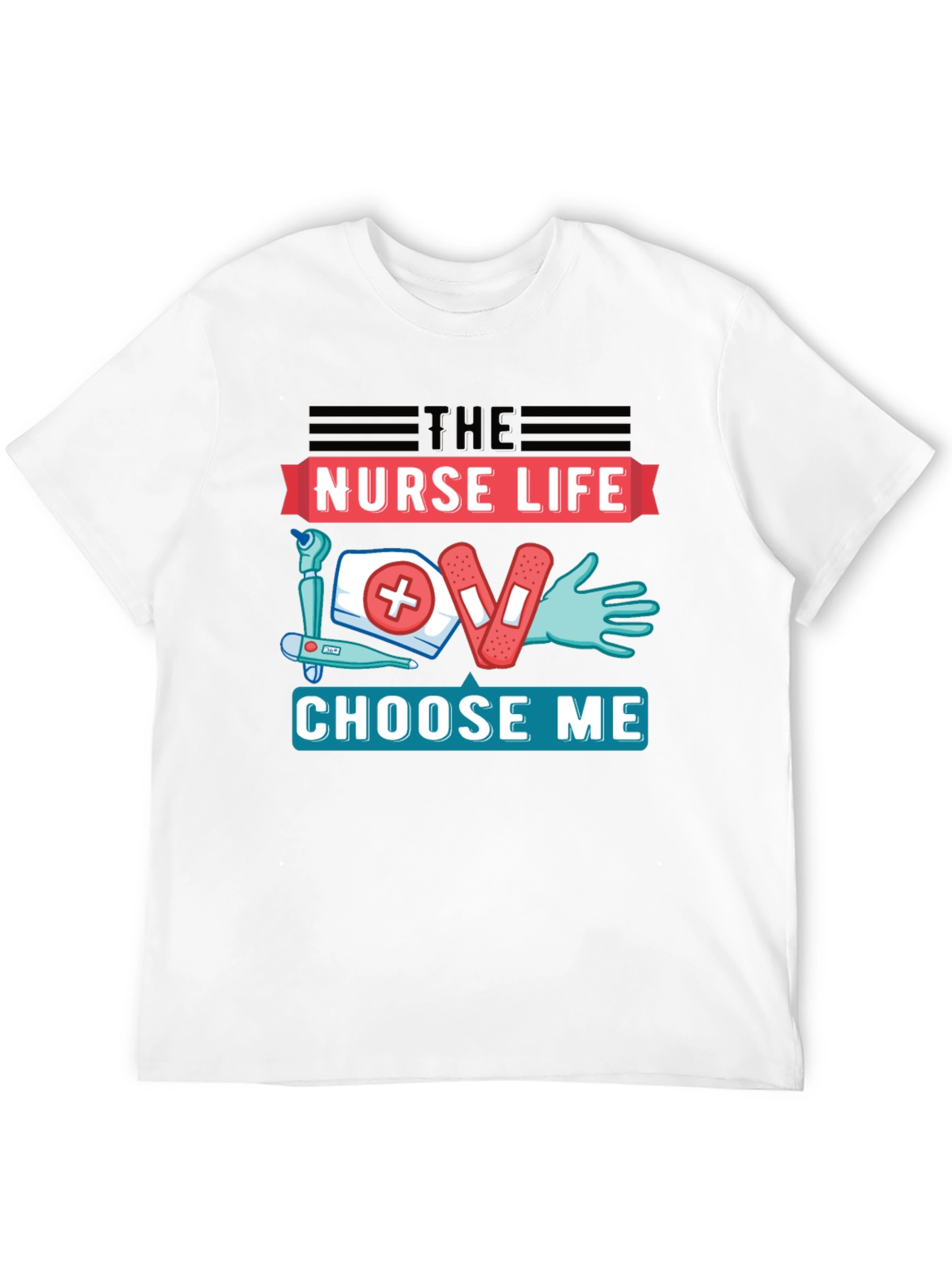 Nurse Life T-Shirt - Choose Me Graphic Tee
