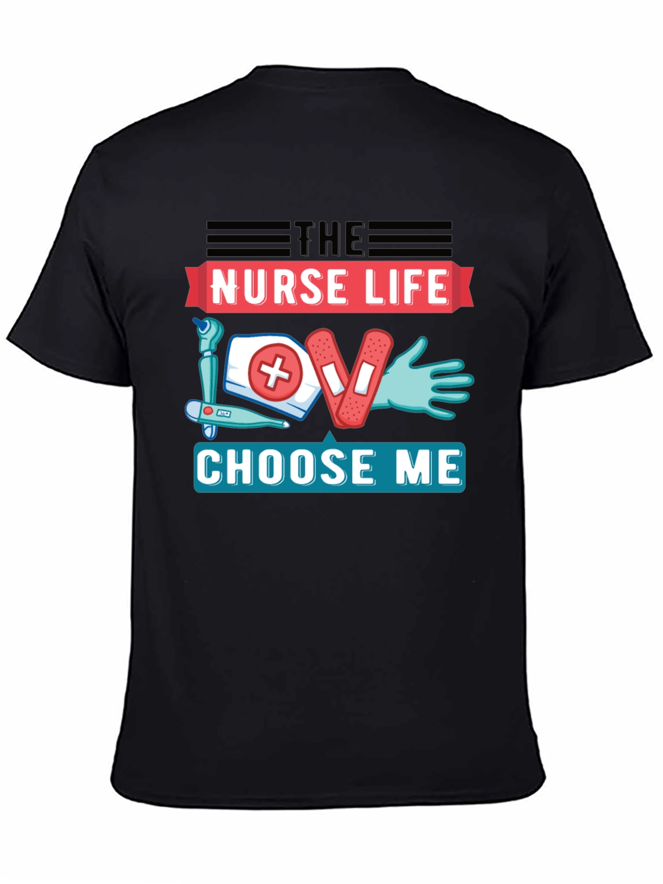 Nurse Life T-Shirt - Choose Me Graphic Tee