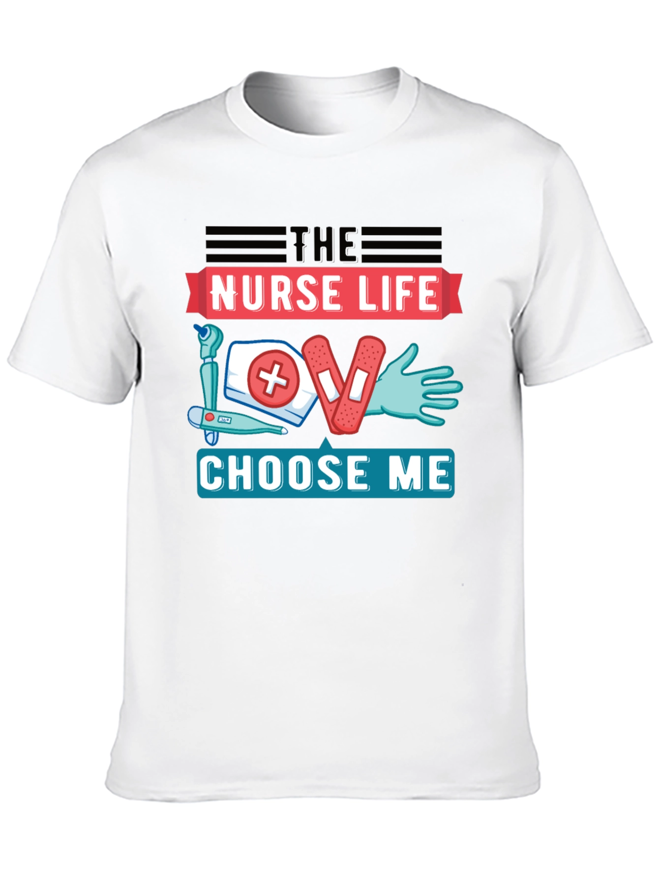 Nurse Life T-Shirt - Choose Me Graphic Tee