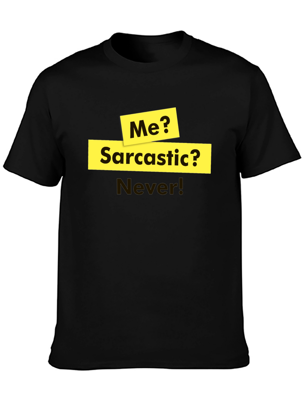 Sarcastic Humor T-Shirt - Funny Statement Tee