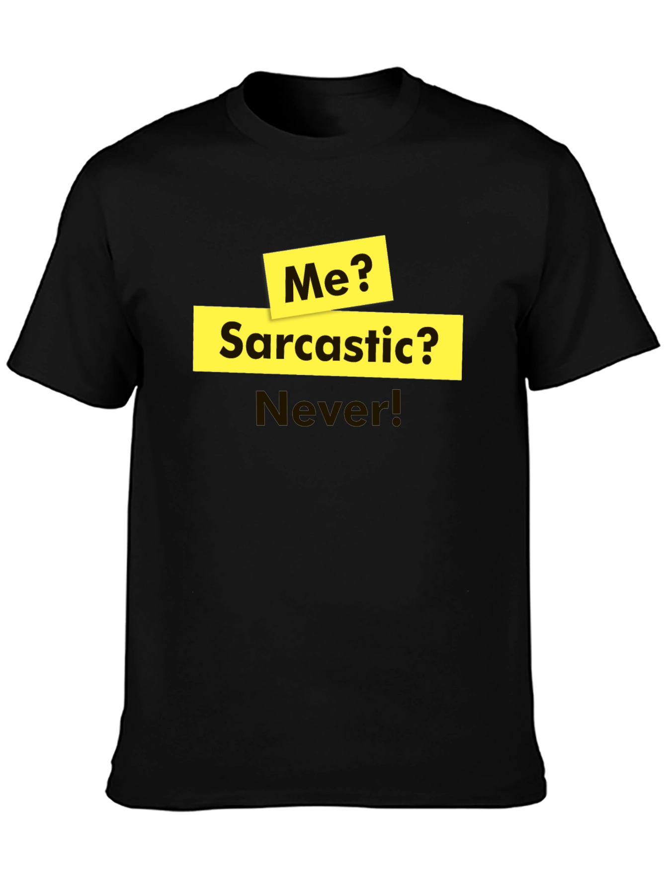 Sarcastic Humor T-Shirt - Funny Statement Tee