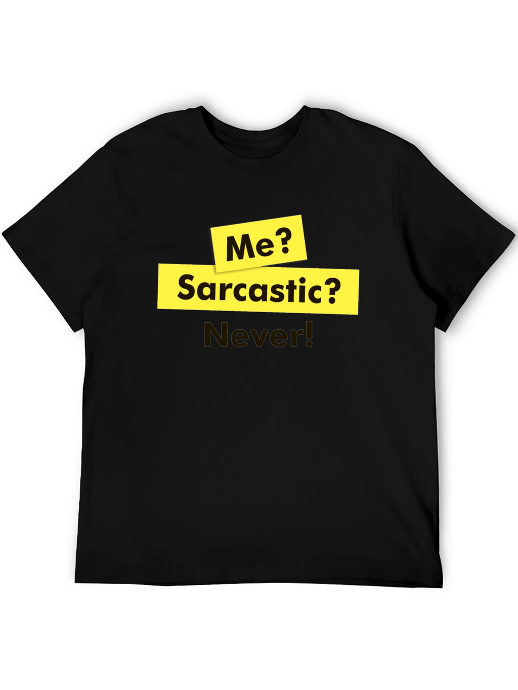 Sarcastic Humor T-Shirt - Funny Statement Tee