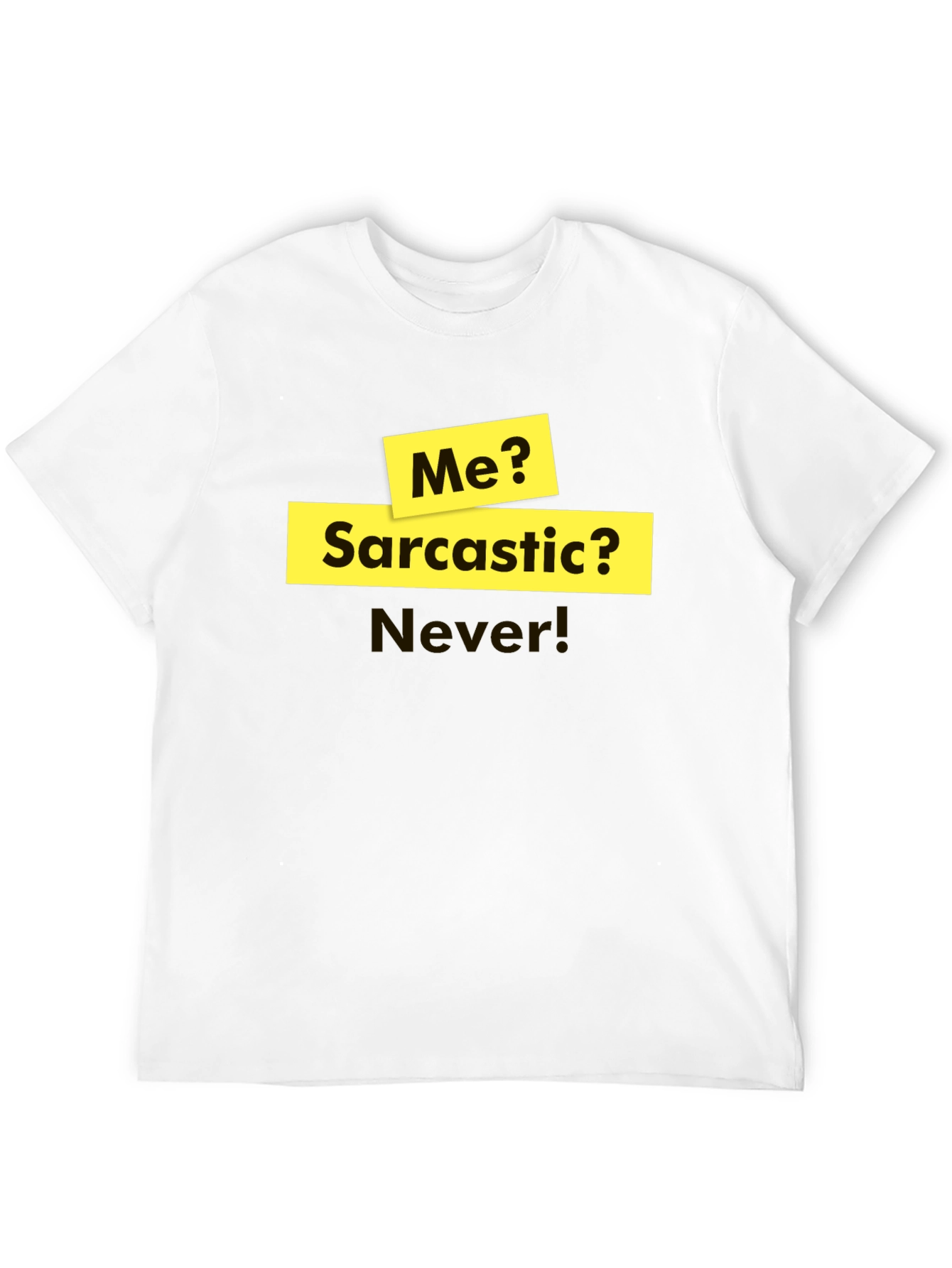 Sarcastic Humor T-Shirt - Funny Statement Tee