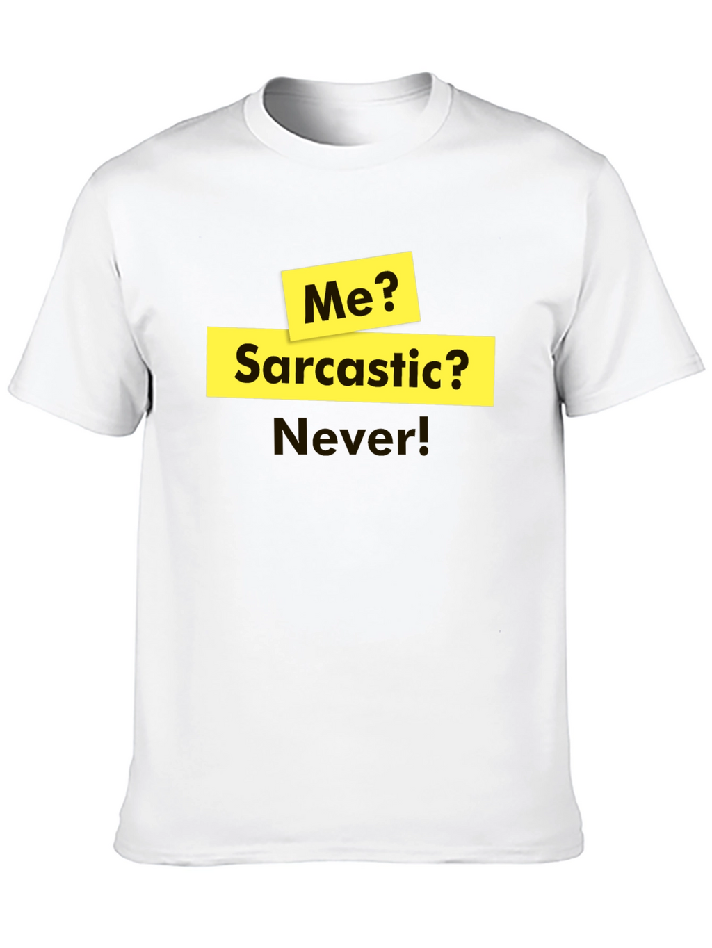 Sarcastic Humor T-Shirt - Funny Statement Tee
