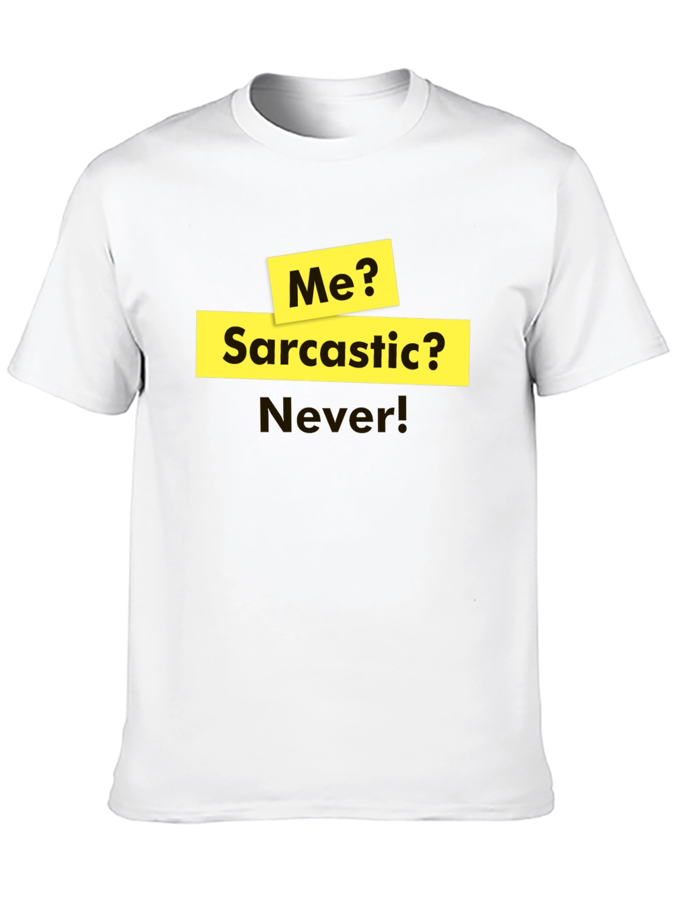 Sarcastic Humor T-Shirt - Funny Statement Tee