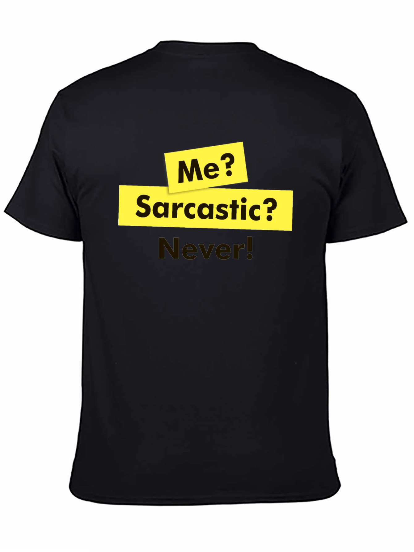 Sarcastic Humor T-Shirt - Funny Statement Tee