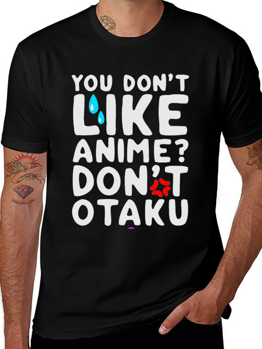 Anime Lover T-Shirt: You Dont Like Anime? Dont Otaku