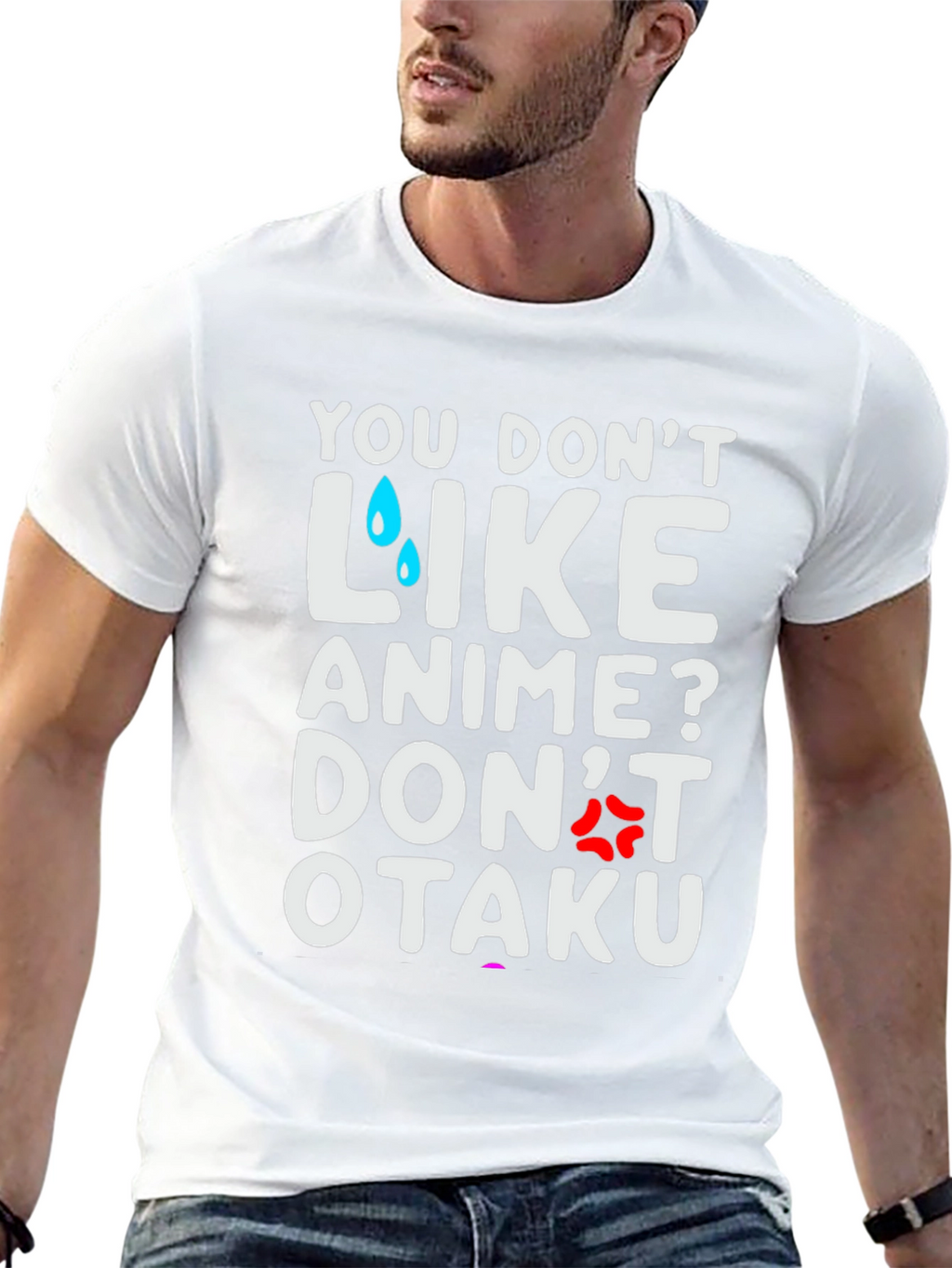 Anime Lover T-Shirt: You Dont Like Anime? Dont Otaku