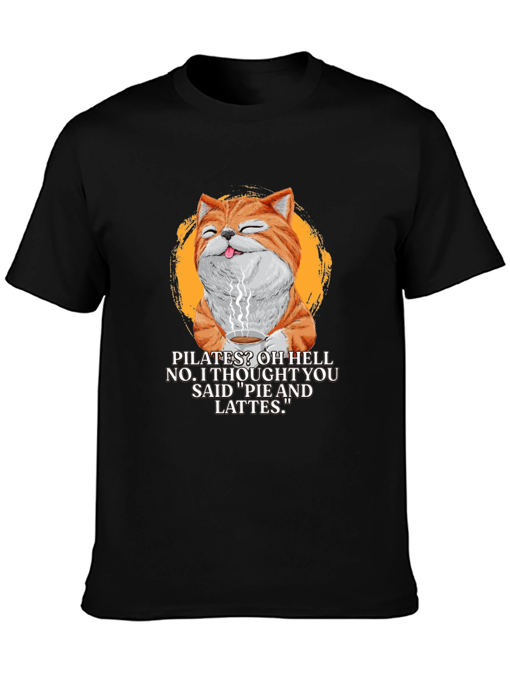 Pilates? Pie & Lattes Cat Graphic T-Shirt