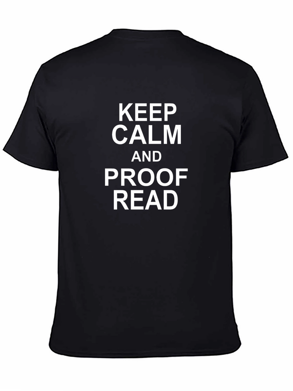Keep Calm and Proof Read Graphic T-Shirt