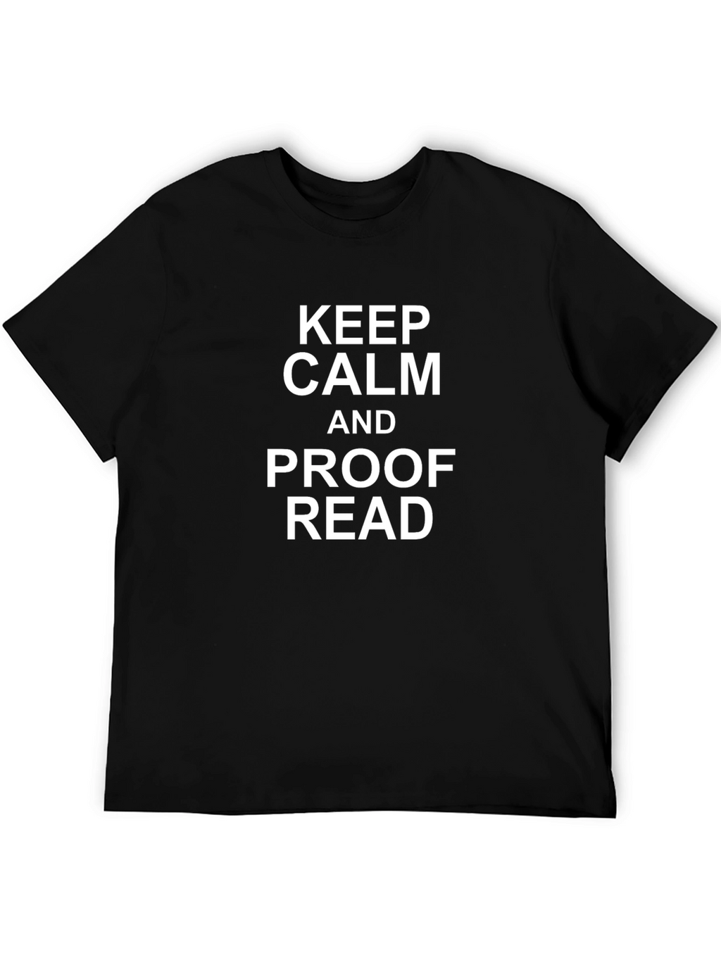 Keep Calm and Proof Read Graphic T-Shirt