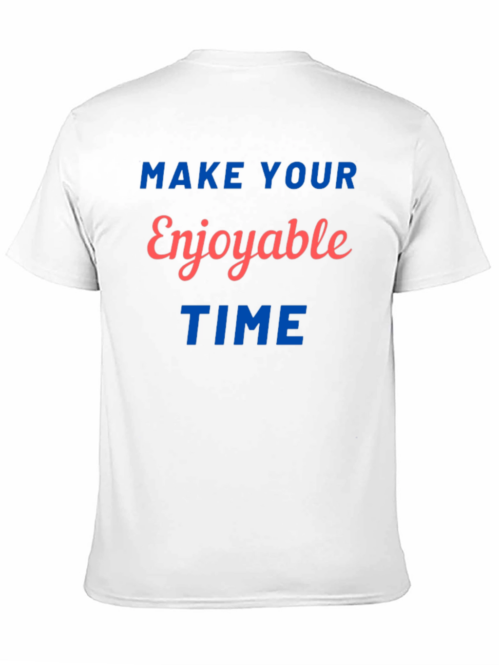 Enjoyable Time Graphic Print Tee - Soft Cotton Blend