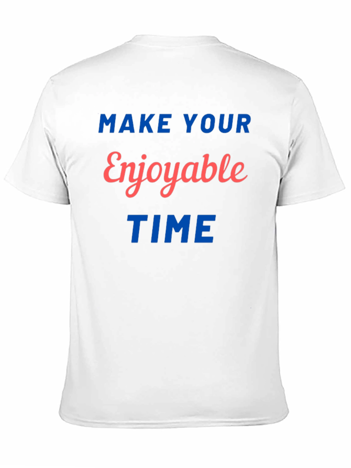 Enjoyable Time Graphic Print Tee - Soft Cotton Blend