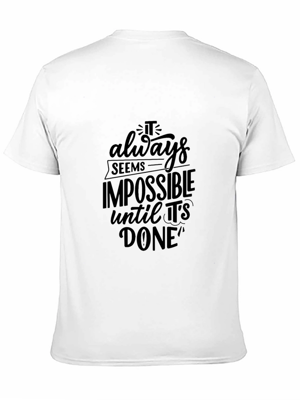 Motivational Black T-Shirt: Impossible Until Done