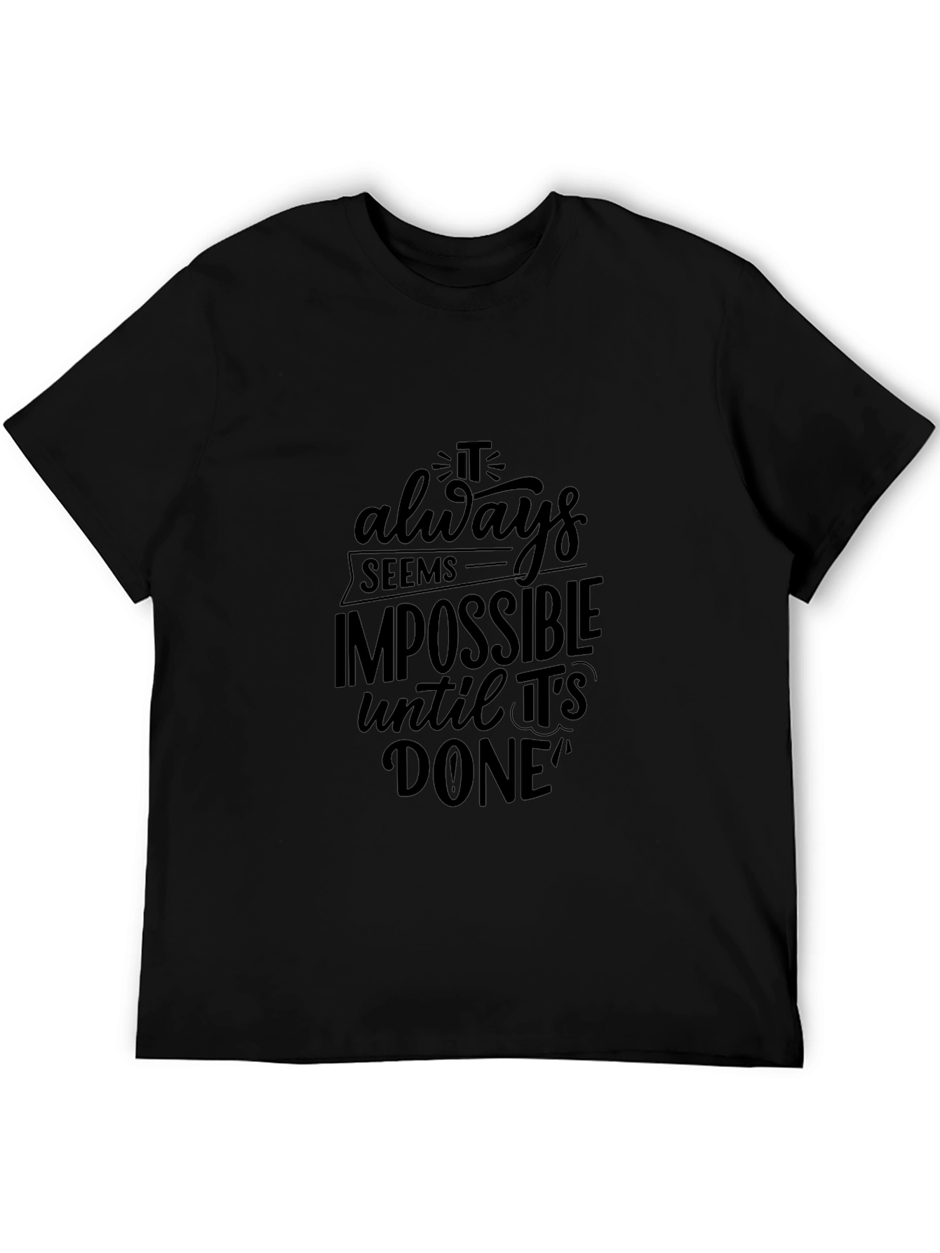 Motivational Black T-Shirt: Impossible Until Done