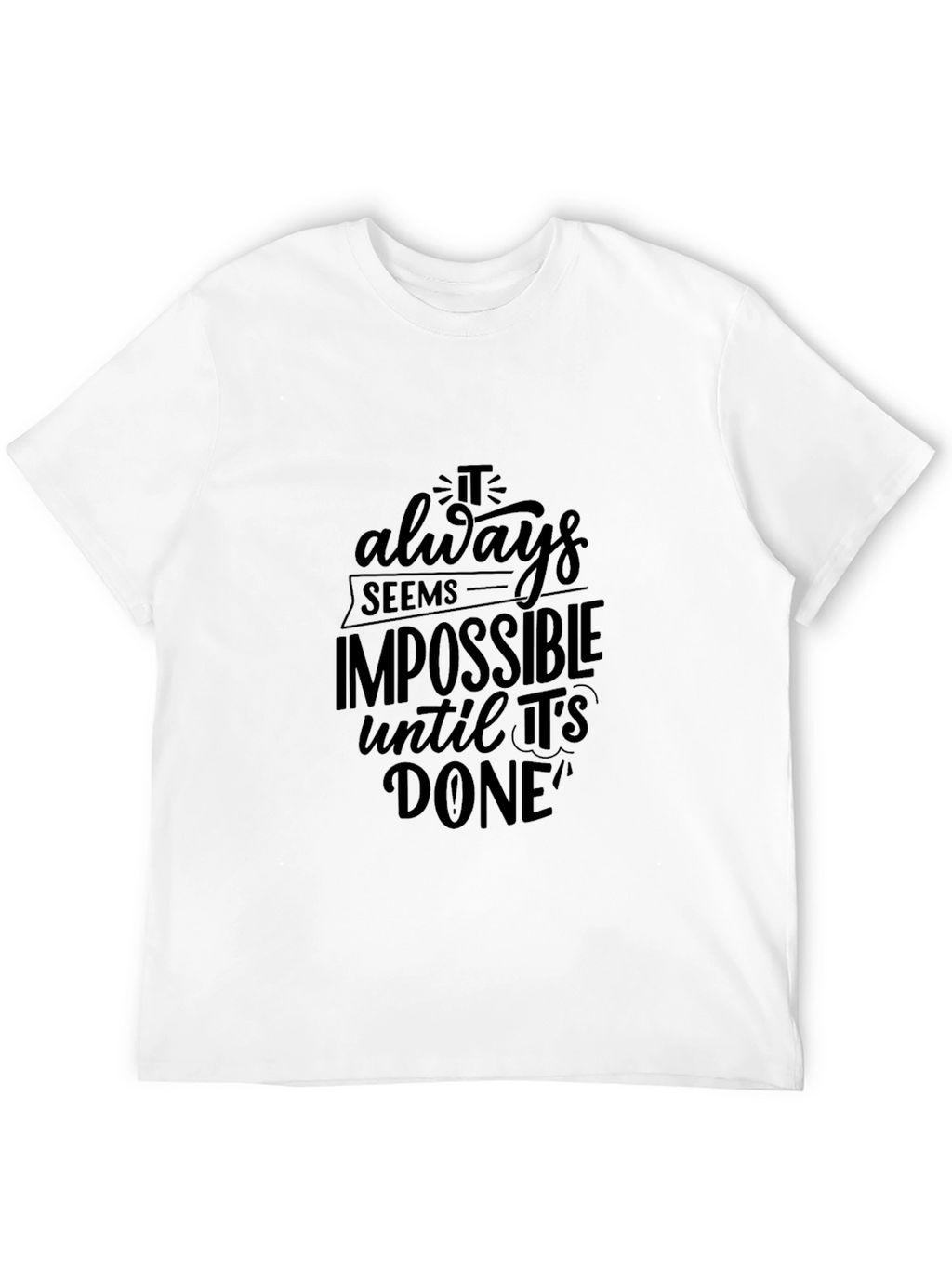 Motivational Black T-Shirt: Impossible Until Done