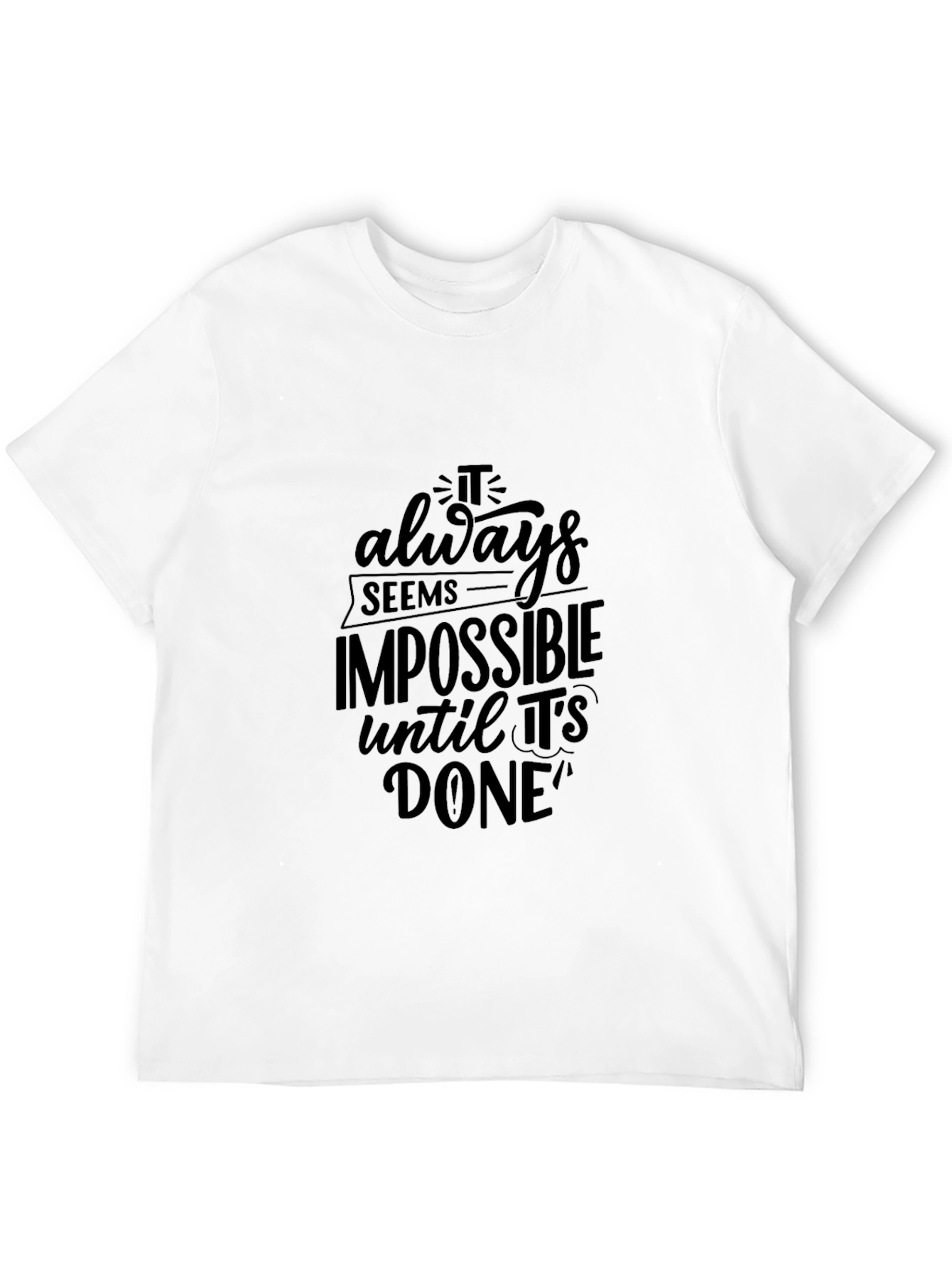 Motivational Black T-Shirt: Impossible Until Done