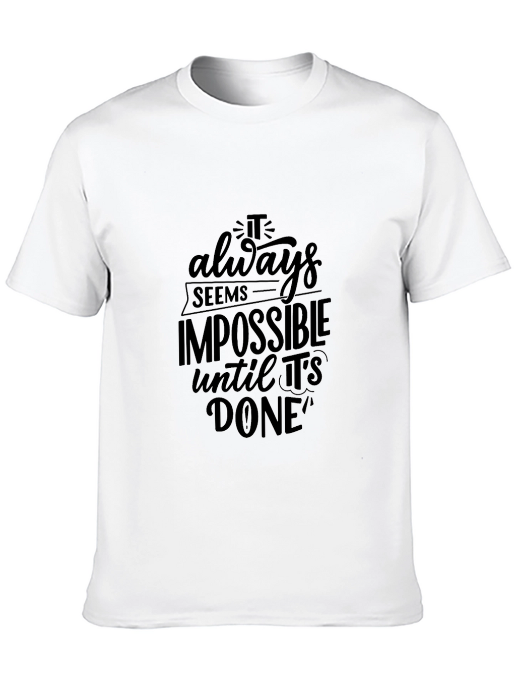 Motivational Black T-Shirt: Impossible Until Done