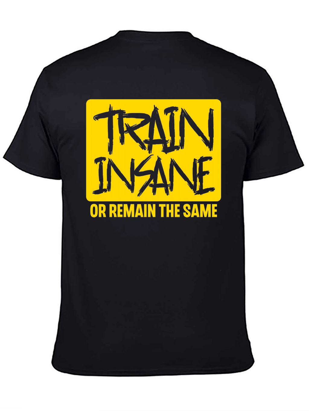 Train Insane T-Shirt