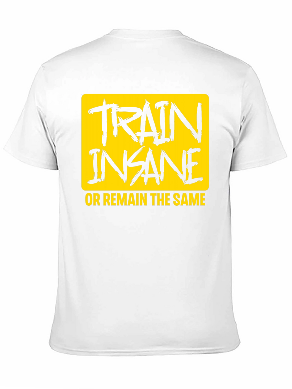 Train Insane T-Shirt