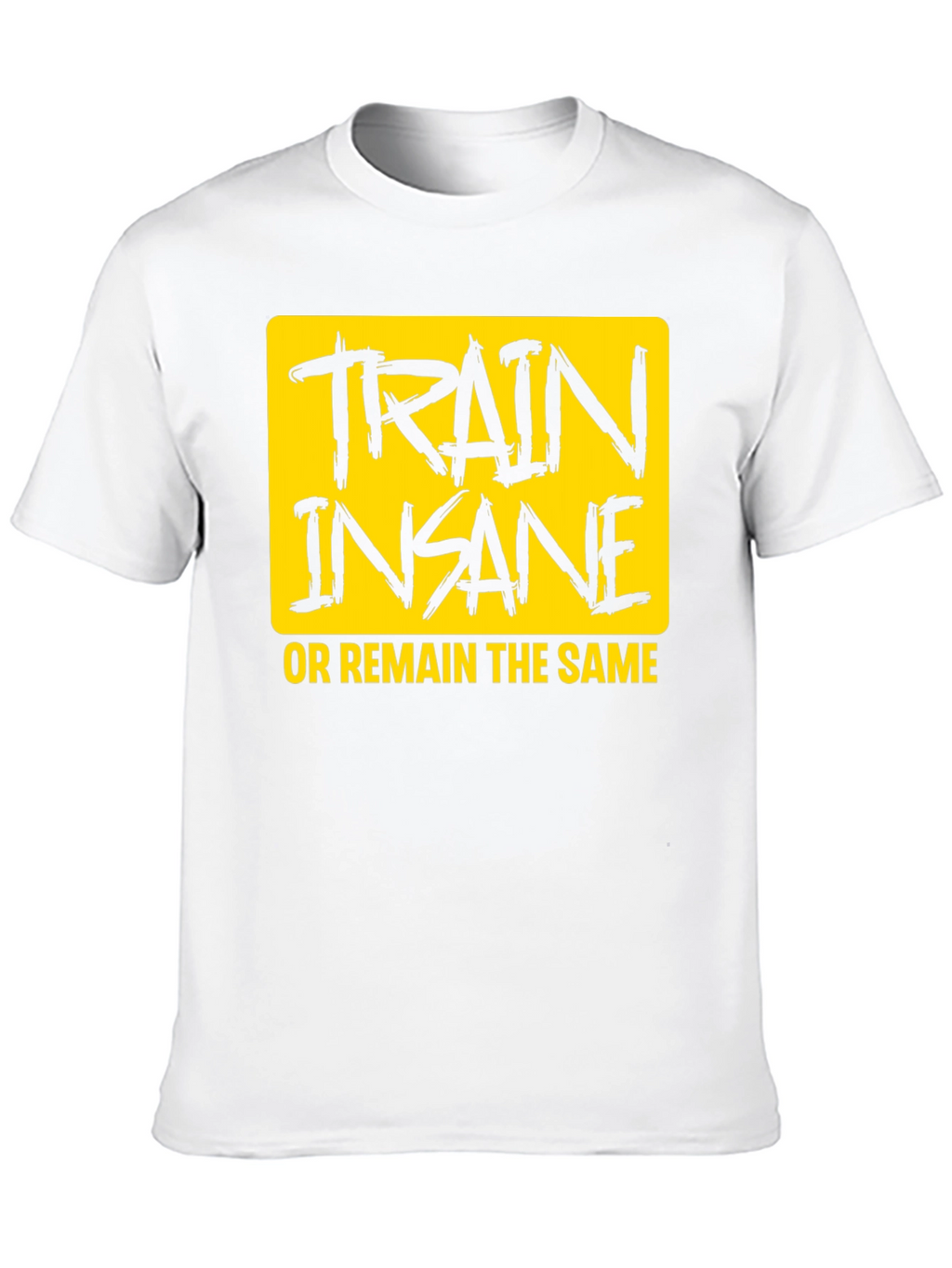Train Insane T-Shirt