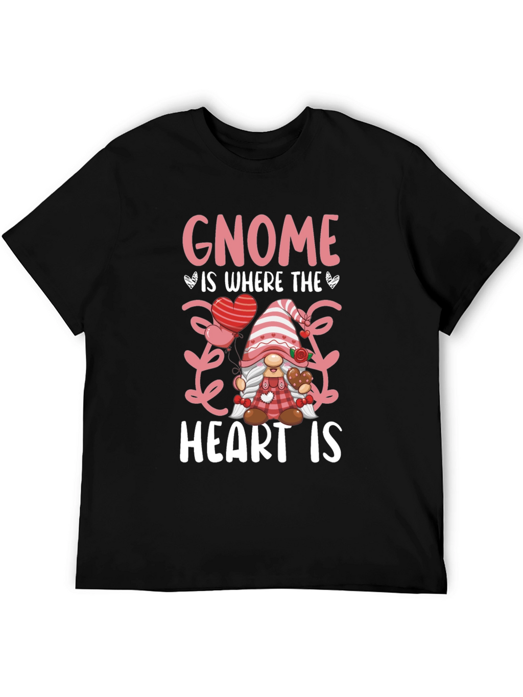 Gnome is Where the Heart is T-Shirt
