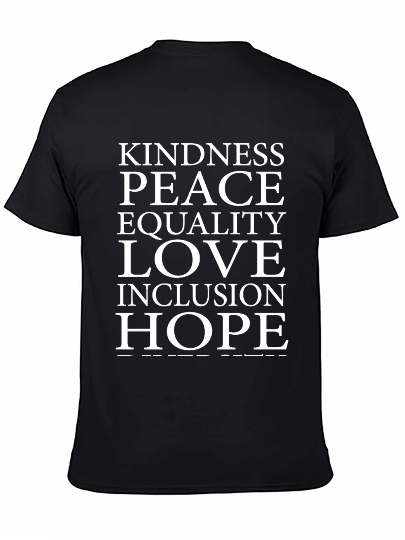 Kindness Peace Love Equality Inclusion Hope T-Shirt