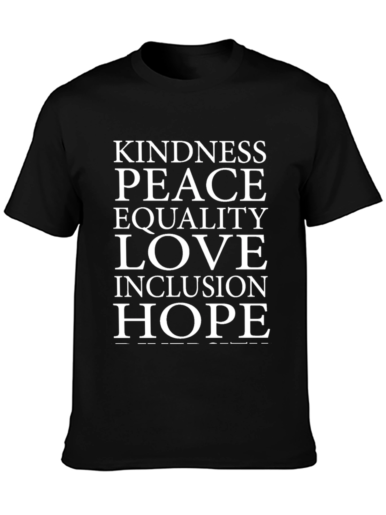 Kindness Peace Love Equality Inclusion Hope T-Shirt