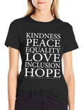Kindness Peace Love Equality Inclusion Hope T-Shirt