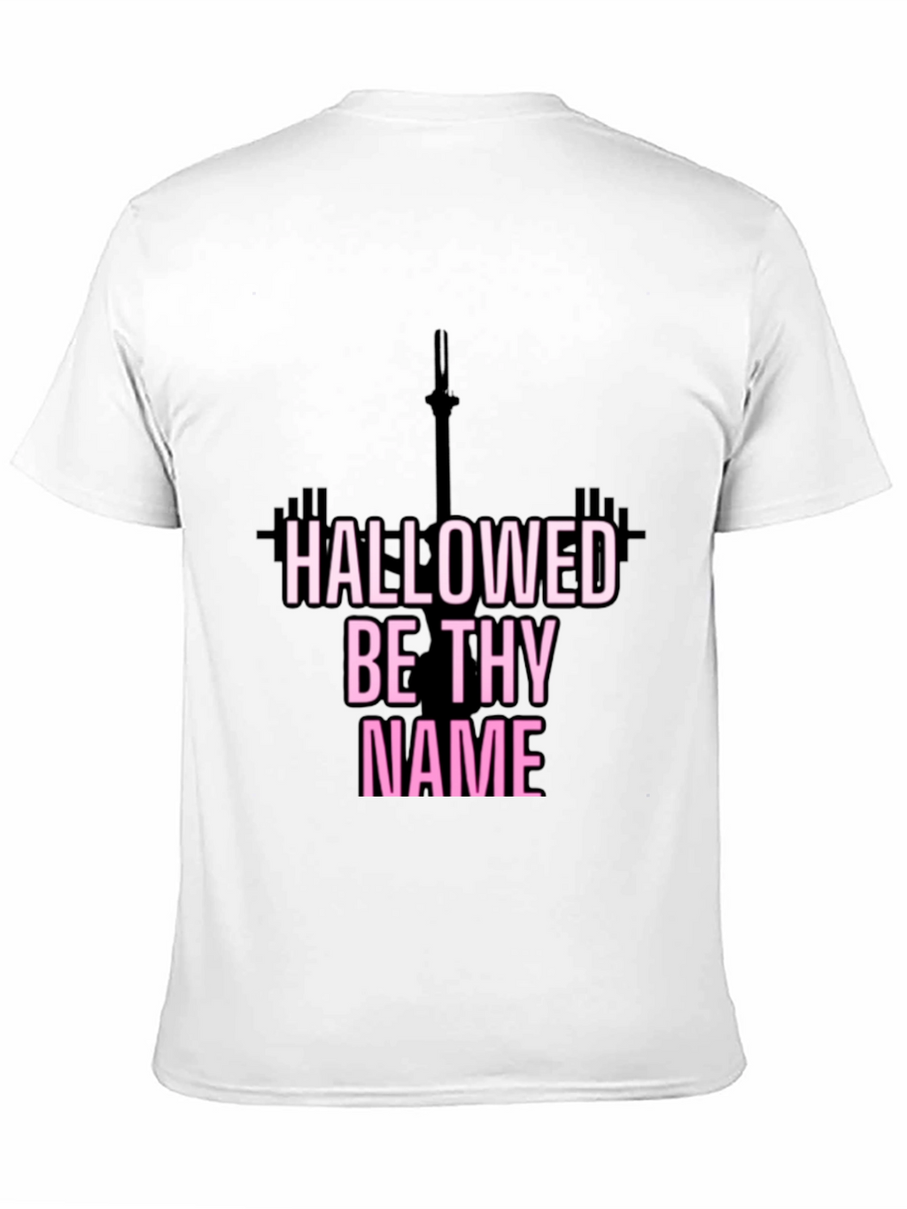 Hallowed Be Thy Name Fitness T-Shirt