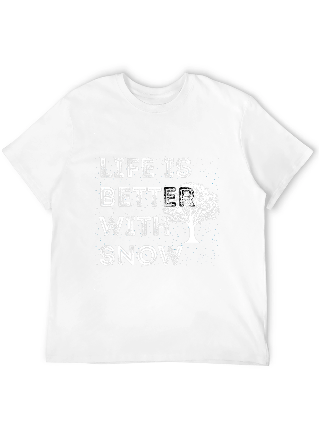 Life is Better With Snow Black T-Shirt