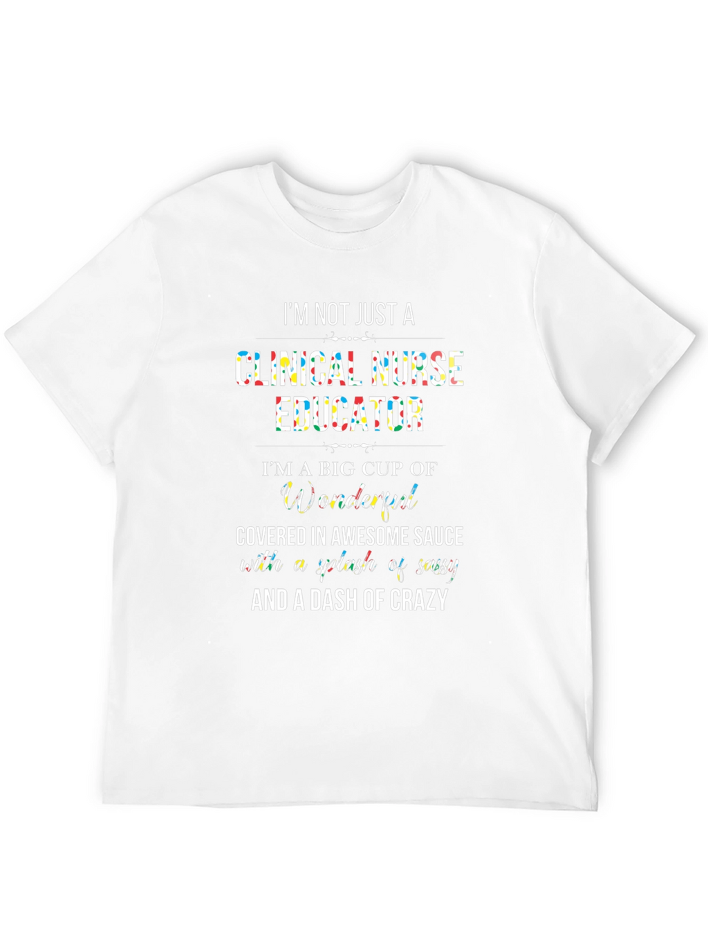 Clinical Nurse Educator Graphic T-Shirt