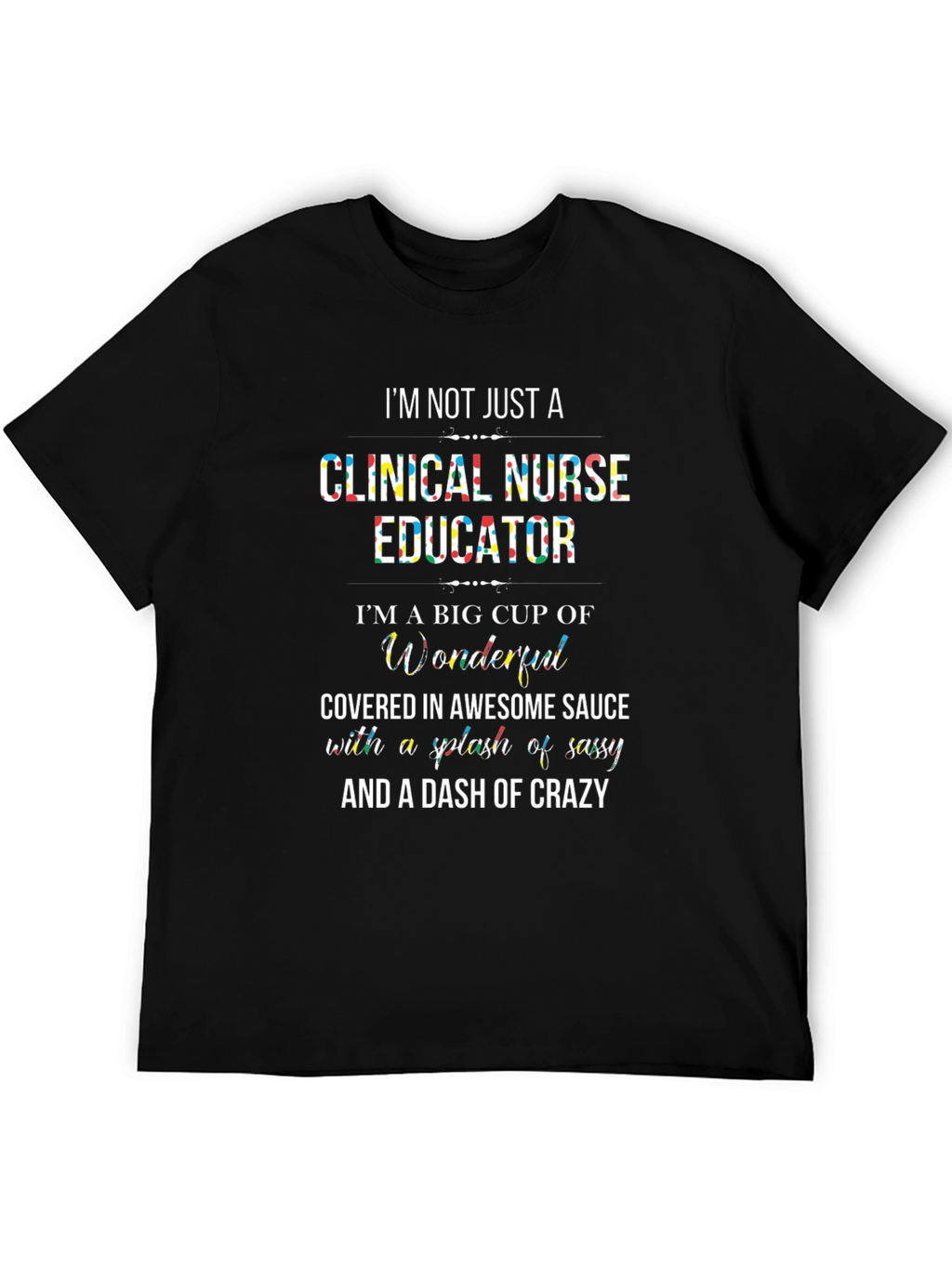 Clinical Nurse Educator Graphic T-Shirt