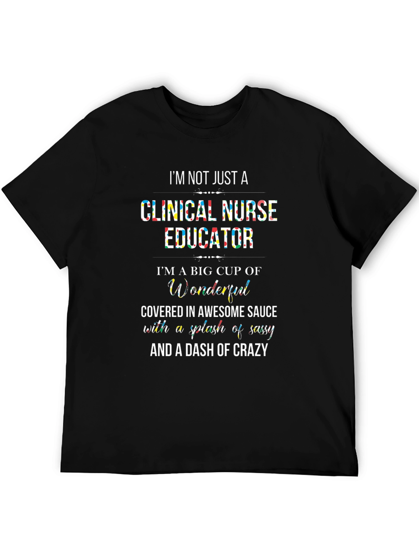 Clinical Nurse Educator Graphic T-Shirt