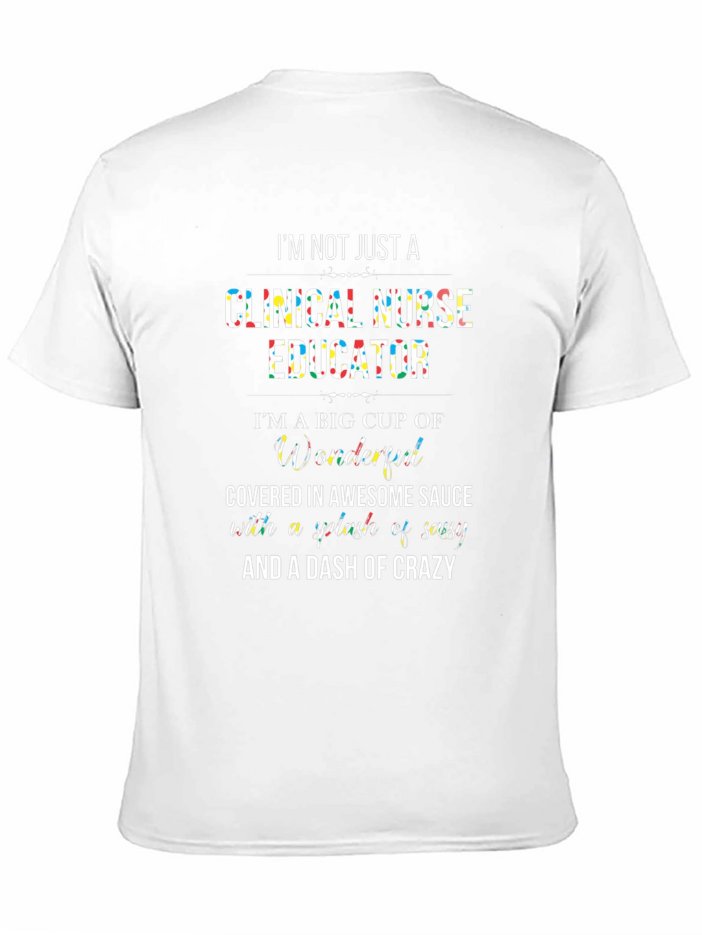 Clinical Nurse Educator Graphic T-Shirt
