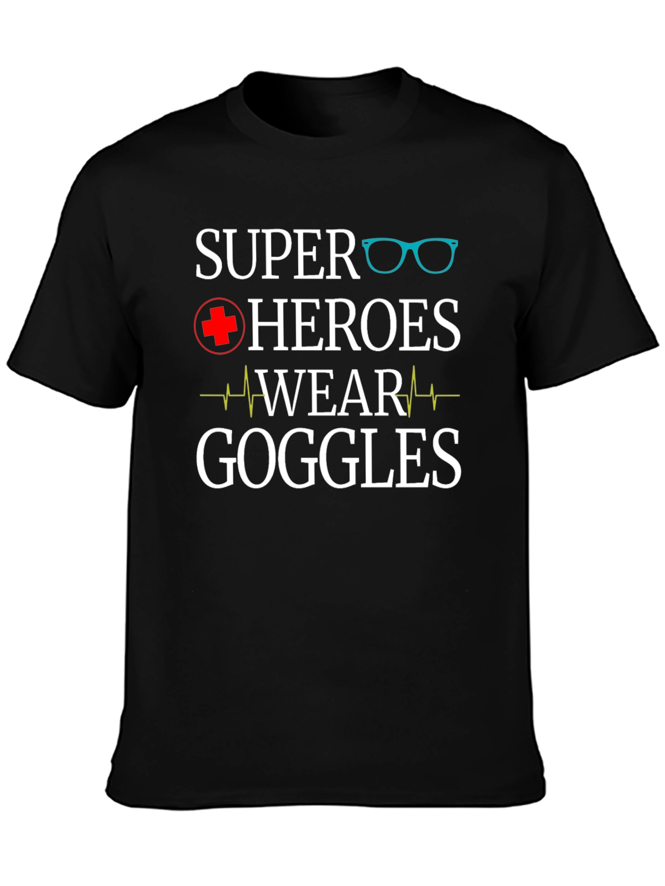 Super Heroes Wear Goggles T-Shirt