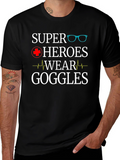 Super Heroes Wear Goggles T-Shirt