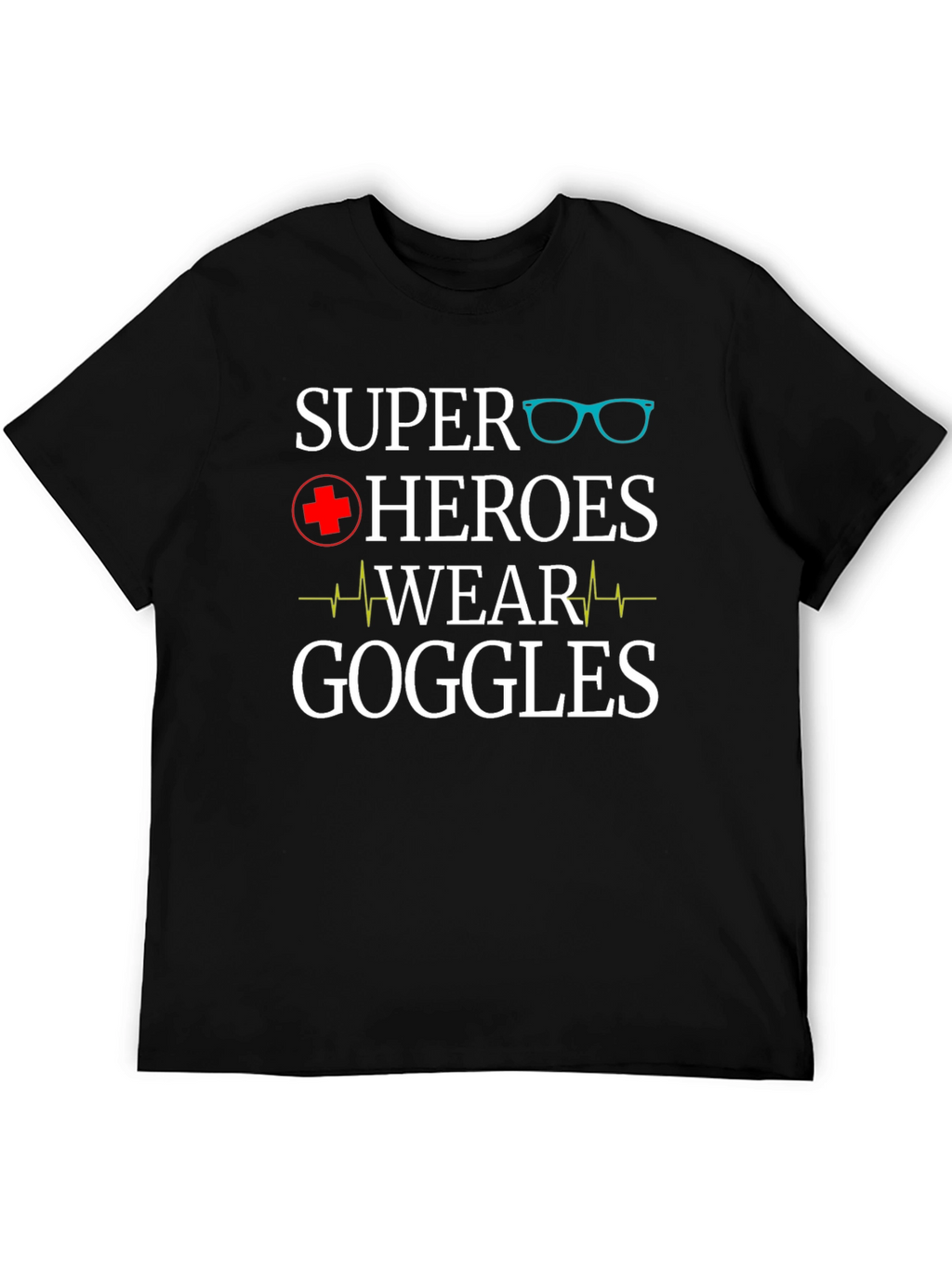 Super Heroes Wear Goggles T-Shirt