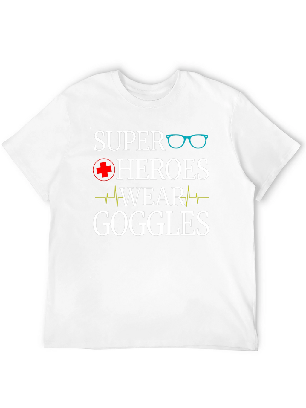 Super Heroes Wear Goggles T-Shirt