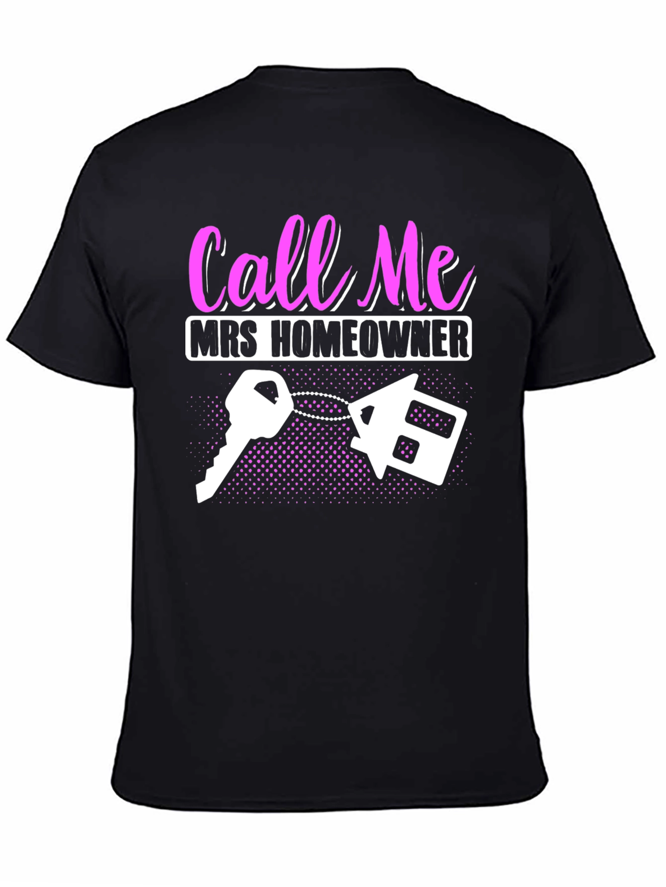 Call Me Mrs. Homeowner T-Shirt