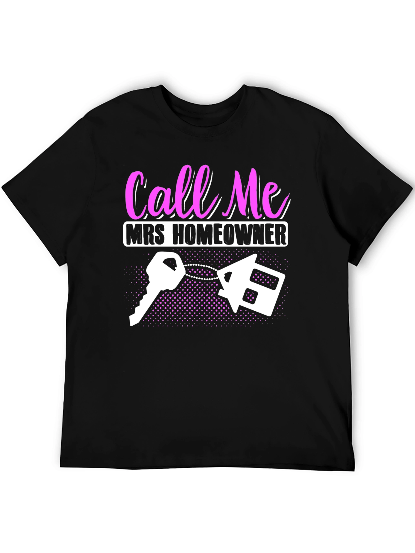 Call Me Mrs. Homeowner T-Shirt
