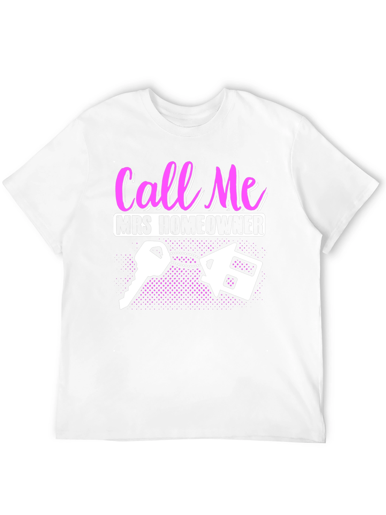 Call Me Mrs. Homeowner T-Shirt