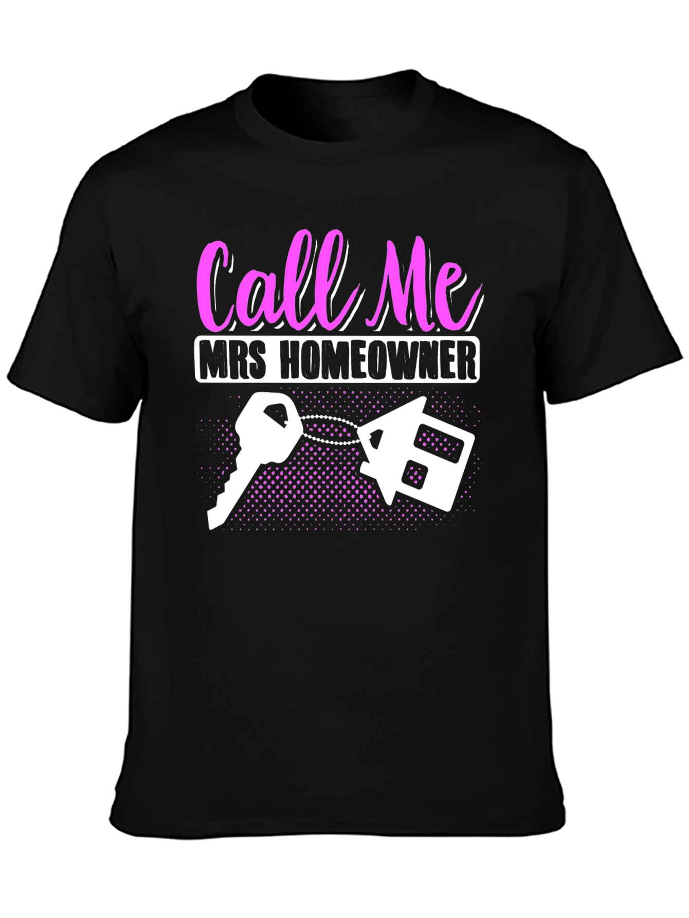Call Me Mrs. Homeowner T-Shirt