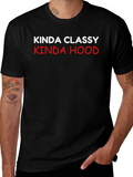 Kinda Classy Kinda Hood Graphic Tee