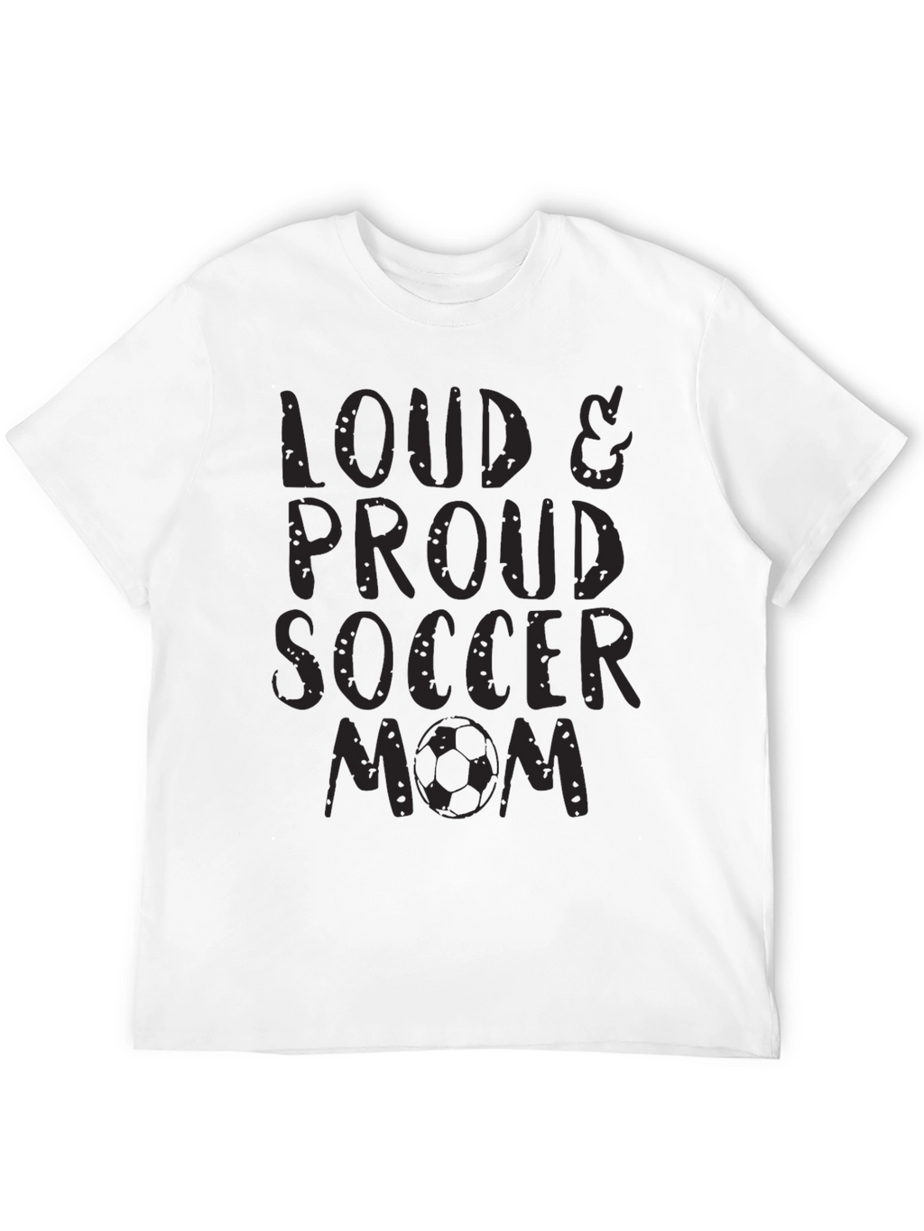 Loud & Proud Soccer Mom Black T-Shirt