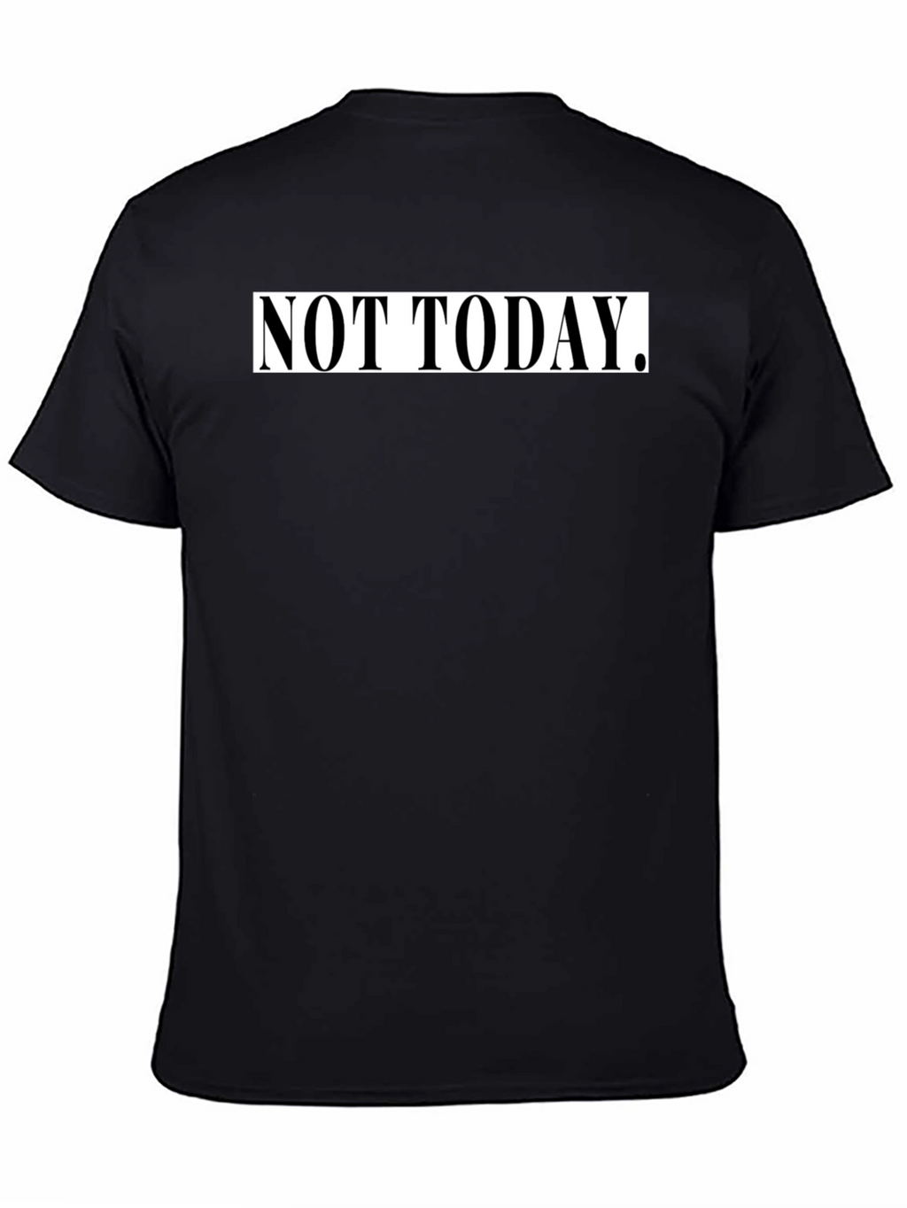 Not Today Graphic Tee - Black Casual T-Shirt