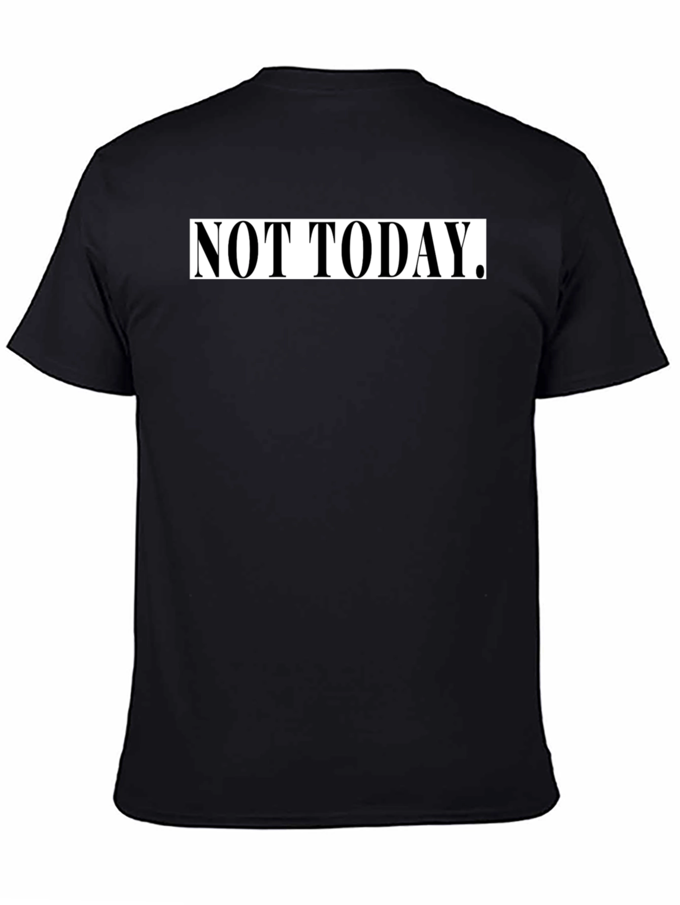 Not Today Graphic Tee - Black Casual T-Shirt