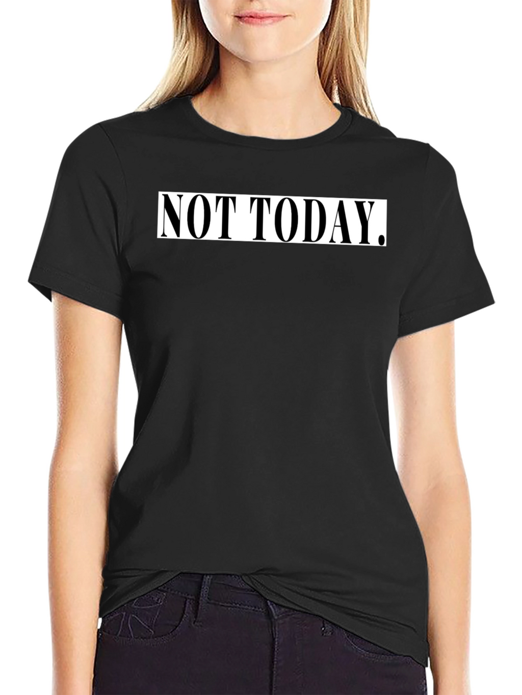 Not Today Graphic Tee - Black Casual T-Shirt