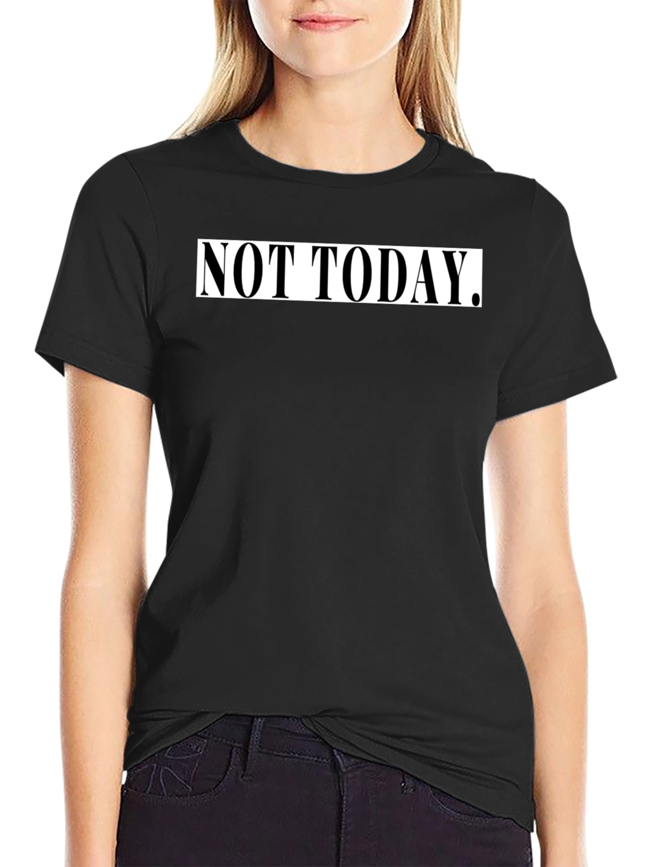 Not Today Graphic Tee - Black Casual T-Shirt